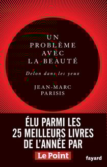 Un problème avec la beauté, delon dans les yeux - récit littéraire
