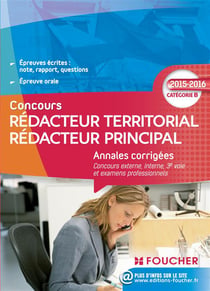 Rédacteur territorial - rédacteur principal - annales corrigés - catégorie b (édition 2015/2016)