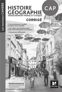 Les nouveaux cahiers : histoire-géographie, enseignement moral et civique - CAP - corrigé