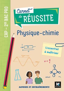 Carnet de réussite : physique-chimie - CAP, 2de bac pro - l'essentiel à maîtriser - livre élève (édition 2020)