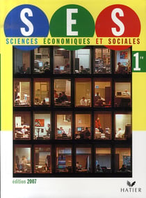 Sciences économiques et sociales - 1ère - livre de l'élève (édition 2007)