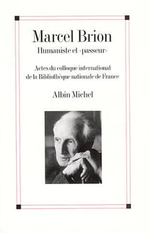 Marcel brion, humaniste et "passeur"
