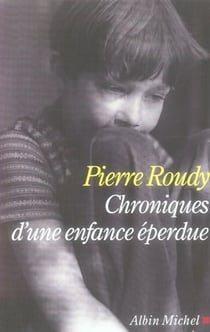 Chroniques d'une enfance éperdue