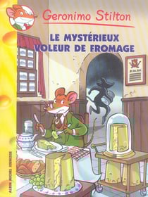 Geronimo Stilton Tome 29 : le mystérieux voleur de fromage