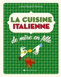 La cuisine italienne de mère en fille (édition 2015)