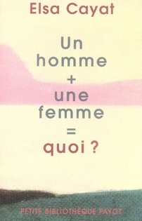 Un homme + une femme = quoi ?