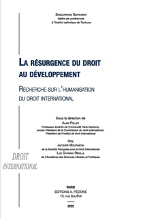 La résurgence du droit au développement : recherche sur l'humanisation du droit international