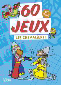 60 jeux : Les chevaliers !