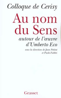 Au nom du sens : Autour d'Umberto Eco