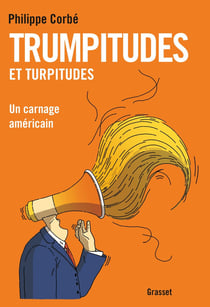 TRUMPITUDES ET TURPITUDES