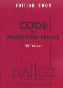 Code de procedure penale 2004 (45e edition)