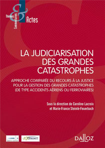 La judiciarisation des grandes catastrophes