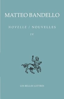 Novelle / nouvelles Tome 4 - deuxième partie XXXIX-LIX, troisième partie I-XXXIII