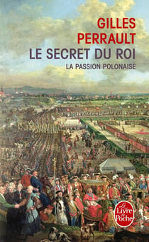 La Passion polonaise (Le Secret du roi, Tome 1) : Le Secret du roi