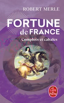Fortune de France Tome 12 - complots et cabales