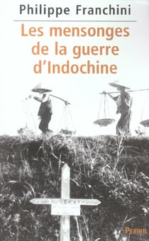 Les mensonges de la guerre d'indochine