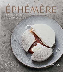 Éphémère - les désserts à l'assiette de Yann Couvreur