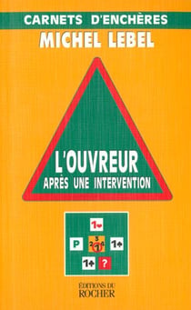 L'ouvreur apres une intervention - carnets d'encheres