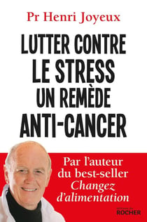 Lutter contre le stress - un remède anti-cancer