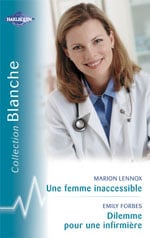 Une femme inaccessible - dilemme pour une infirmiere