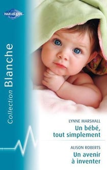 Un bébé tout simplement - un avenir à inventer
