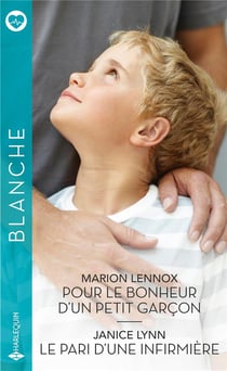 Pour le bonheur d'un petit garçon - le pari d'une infirmière