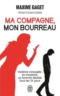 Ma compagne, mon bourreau - violence conjugale : en moyenne, un homme décède tous les 13 jours
