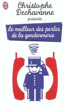 Meilleur des perles de la gendarmerie (le)