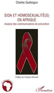 Sida et homosexualité(s) en Afrique - analyse des communications de prévention