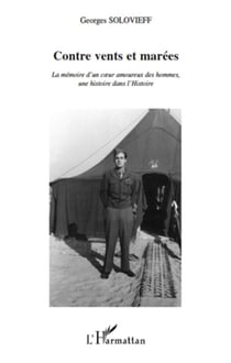 Contre vents et marées - la mémoire d'un coeur amoureux des hommes, une histoire dans l'histoire