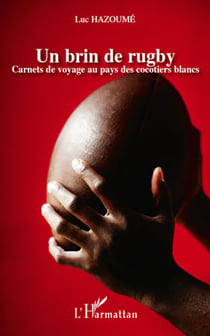 Un brin de rugby - carnets de voyage au pays des cocotiers blancs