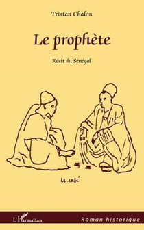 Le prophète - récit du sénégal