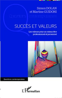 Succès et valeurs - les valeurs pour un mieux-être professionnel et personnel