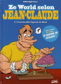 Ze world selon Jean-Claude t.2 - l?insoutenable légèreté du mind