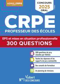 CRPE 2025 - 300 questions sur l'EPS et les mises en situation professionnelle (M2) : Epreuve orale