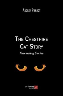 The chesthire cat story : fascinating stories