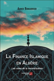 La finance islamique en Algérie : les voies de la normalisation