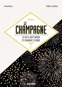 Le champagne - ce qu'il faut savoir et comment le boire