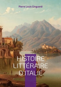 Histoire littéraire d'Italie Tome 2