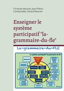 Enseigner le système participatif "la-grammaire-du-fle" : Avec la participation active des apprenants et l'utilisation d'Internet