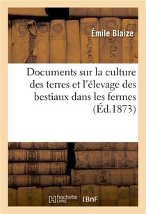 Documents sur la culture des terres et l'élevage des bestiaux dans les fermes