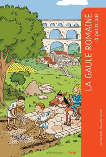A PETITS PAS : la Gaule romaine