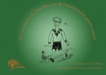 Les aventures de petit marc et de günthrand le gentil canard