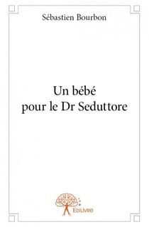 Un bébé pour le docteur seduttore