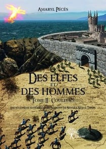 Des elfes et des hommes t.2 - couleurs encyclopedie historique des nations de nostra nueva terra