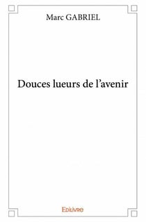 Douces lueurs de l'avenir