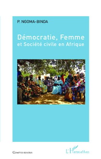 Démocratie, femme et société civile en Afrique