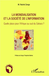 La mondialisation et la société de l'information - quelle place pour l'Afrique au sud du Sahara ?