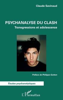 Psychanalyse du clash : Transgressions et adolescence