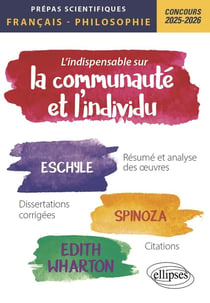 L'indispensable sur nouveau thème : Prépas scientifiques - Français-philosophie - Concours 2025-2026 (édition 2025/2026)
